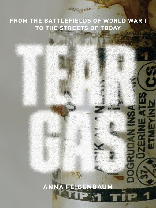 Title details for Tear Gas by Anna Feigenbaum - Available